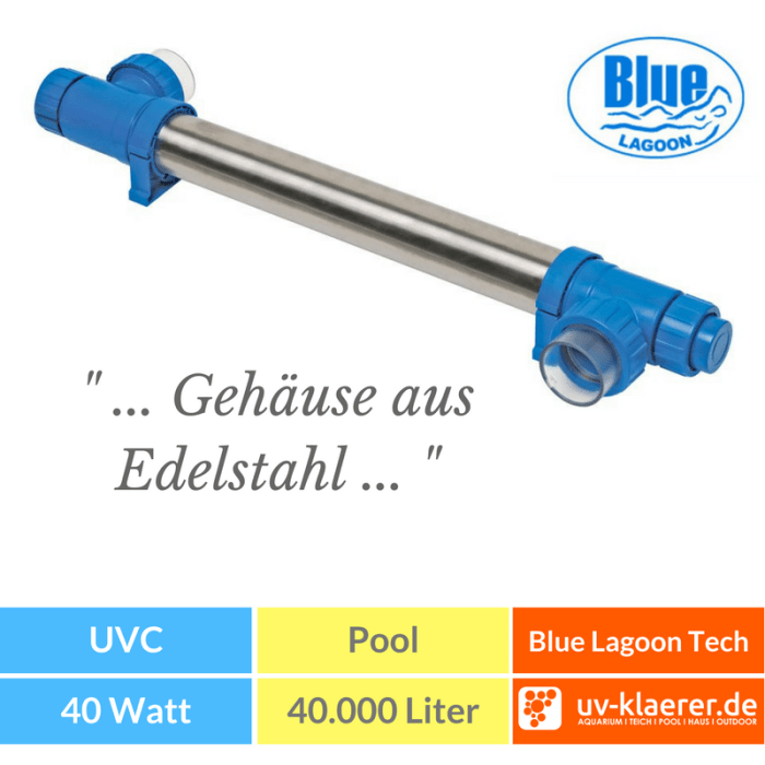 UVC Pool UVC Klärer für Pool Swimmingpool klares Wasser ohne Chlor Blue Lagoon UV-C Tech / 40 W