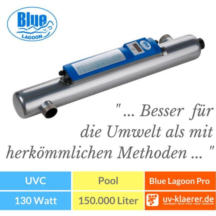 UVC Pool UVC Klärer für Pool Swimmingpool klares Wasser ohne Chlor Blue Lagoon UV-C Pro 130 W